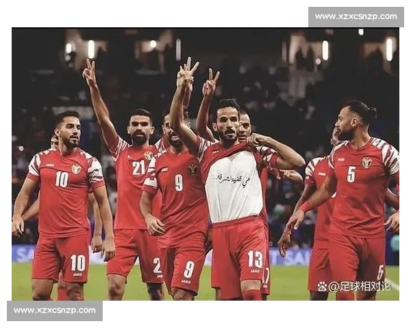 约旦对阵阿曼焦点之战西亚足球格局与晋级前景解析实力对比战术博弈