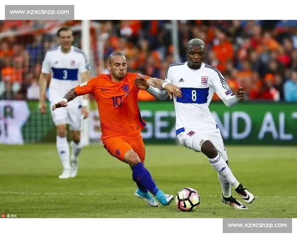 荷兰对阵卢森堡赛前预测分析与胜负走势及关键因素解读